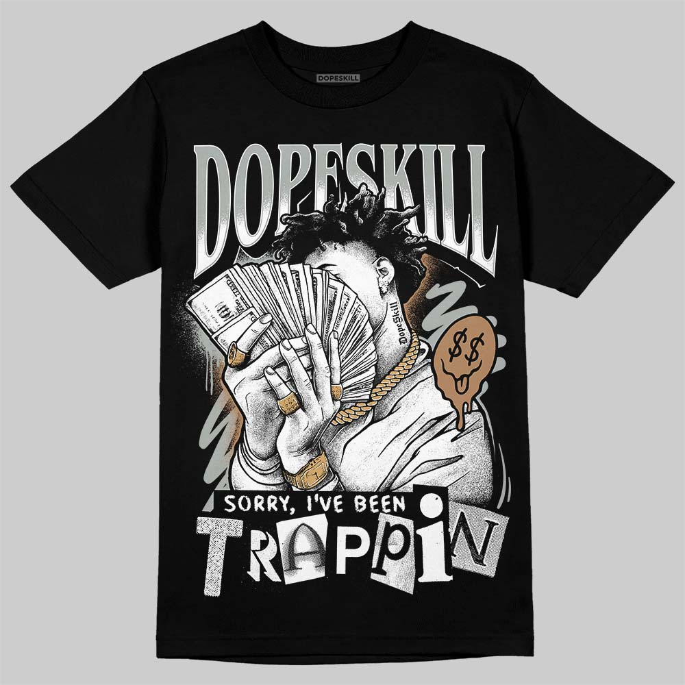 1906R ‚ÄòWhite Gold‚Äô DopeSkill T-Shirt Sorry I've Been Trappin Graphic
