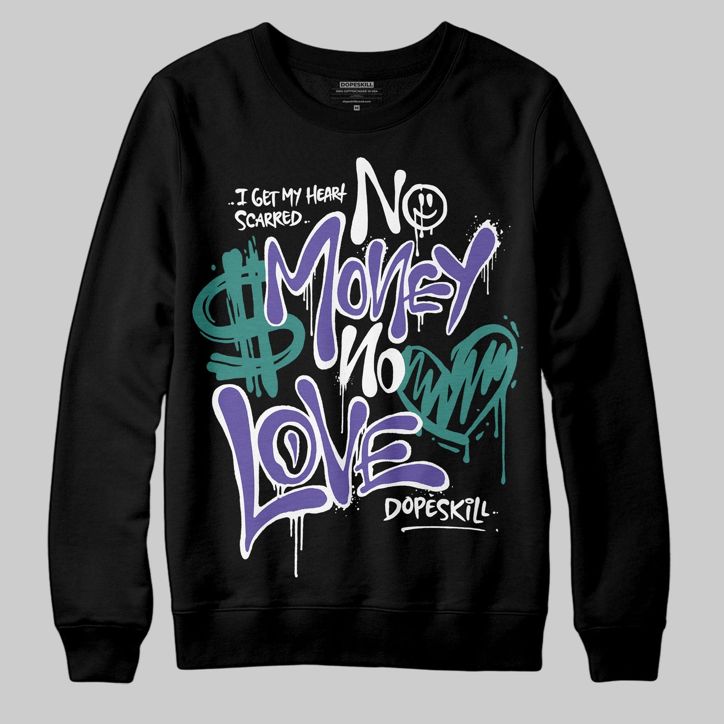 Grape 5s DopeSkill Sweatshirt No Money No Love Typo Graphic