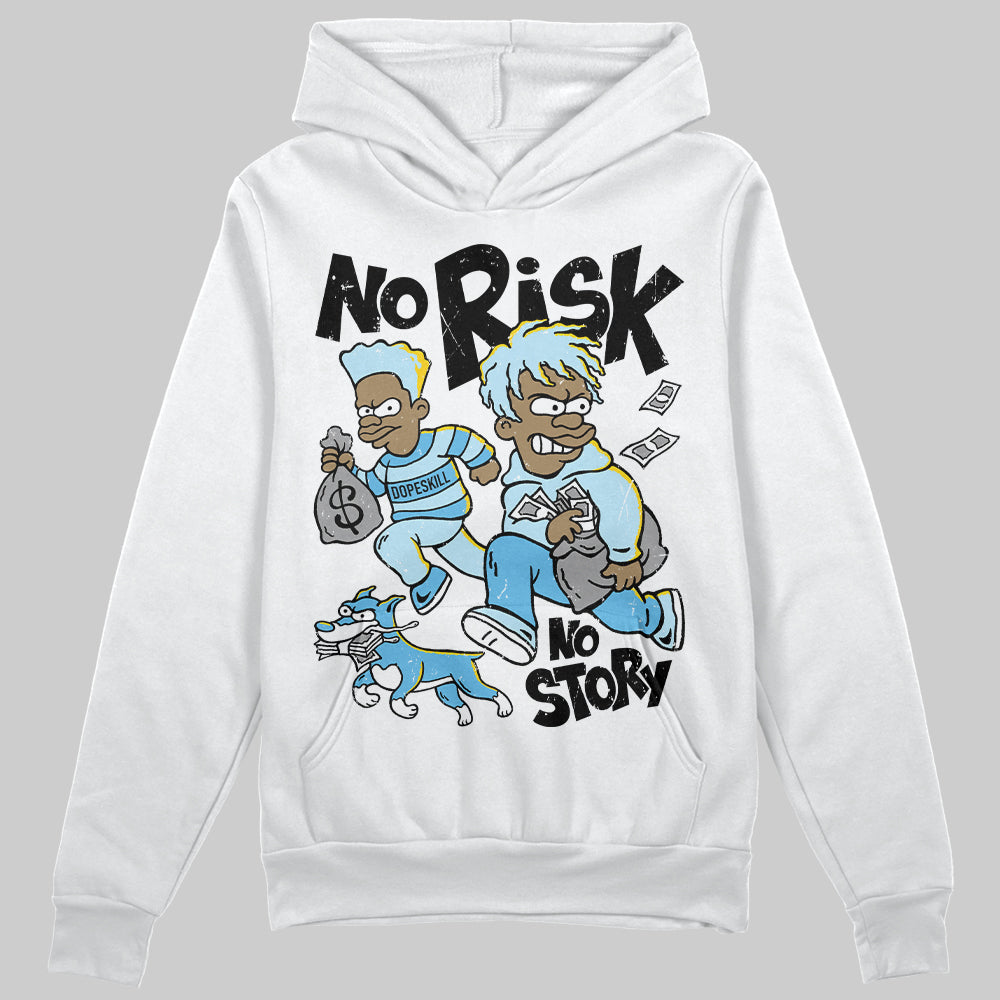 Legend Blue 11s DopeSkill Hoodie Sweatshirt No Risk No Story Graphic
