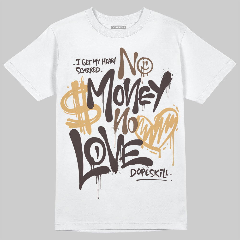Earth 5s DopeSkill T-Shirt No Money No Love Typo Graphic