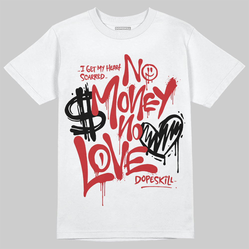 Black Toe Reimagined 1s DopeSkill T-Shirt No Money No Love Typo Graphic