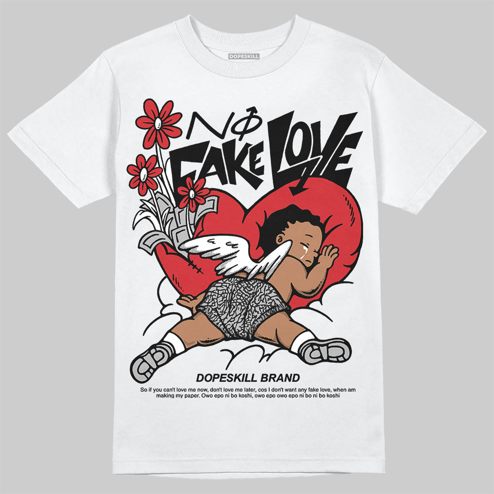 Black Cement 3s DopeSkill T-Shirt No Fake Love Graphic