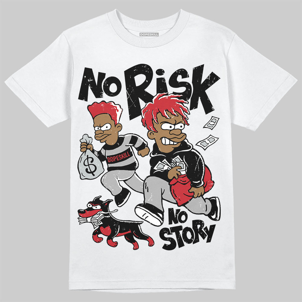Bred Velvet 11s DopeSkill T-Shirt No Risk No Story Graphic