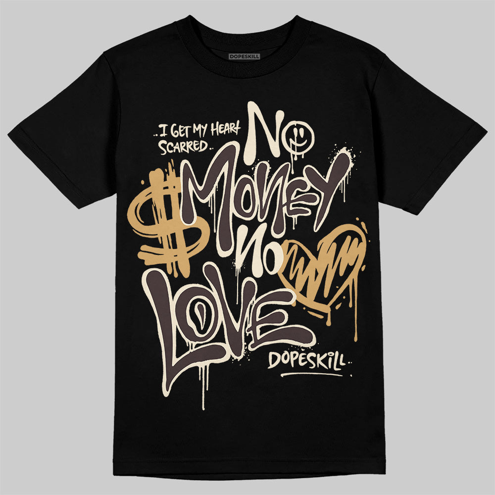 Earth 5s DopeSkill T-Shirt No Money No Love Typo Graphic