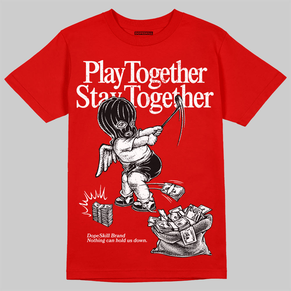 Bred Velvet 11s DopeSkill Red T-shirt Play together, Stay together Graphic