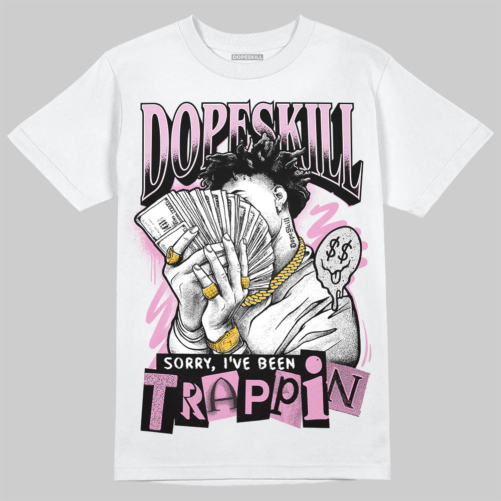 Orchid 4s DopeSkill T-Shirt Sorry I've Been Trappin Graphic