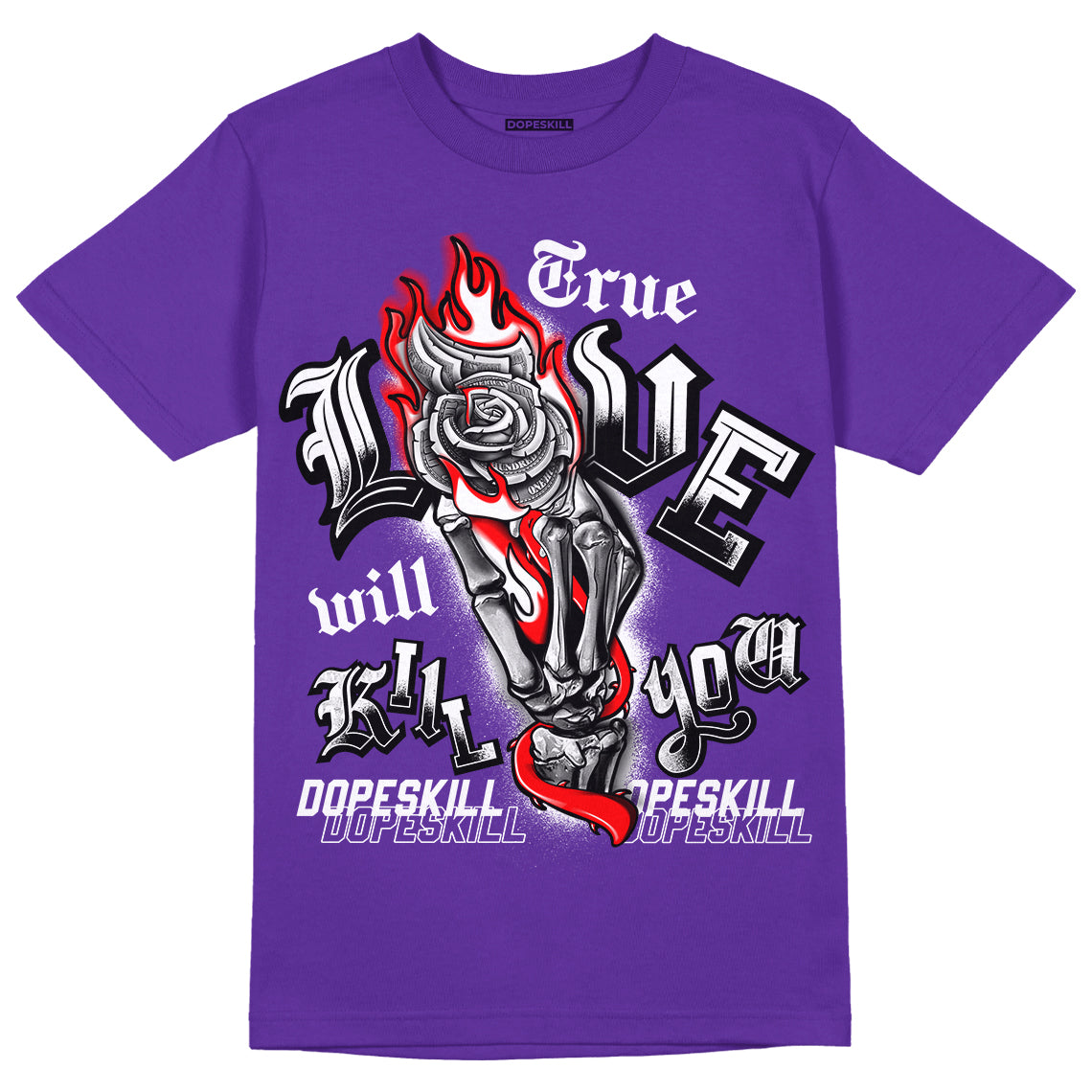 PURPLE Collection DopeSkill Purple T-shirt True Love Will Kill You Graphic