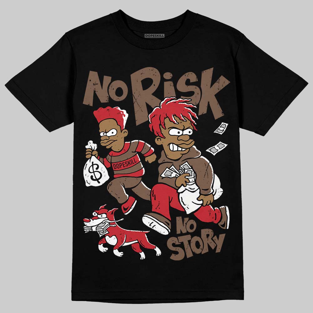 Olive 9s DopeSkill T-Shirt No Risk No Story Graphic