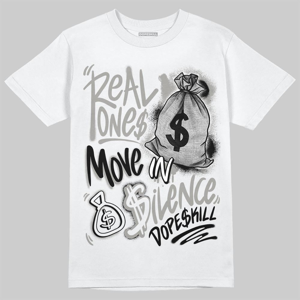 Pure Money 3s DopeSkill T-Shirt Real Ones Move In Silence Graphic