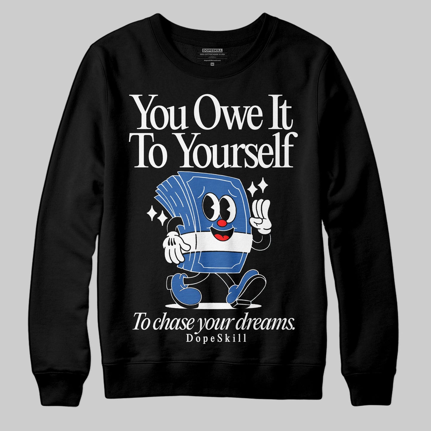 Blueberry 12s DopeSkill Sweatshirt Owe It To Yourself Graphic