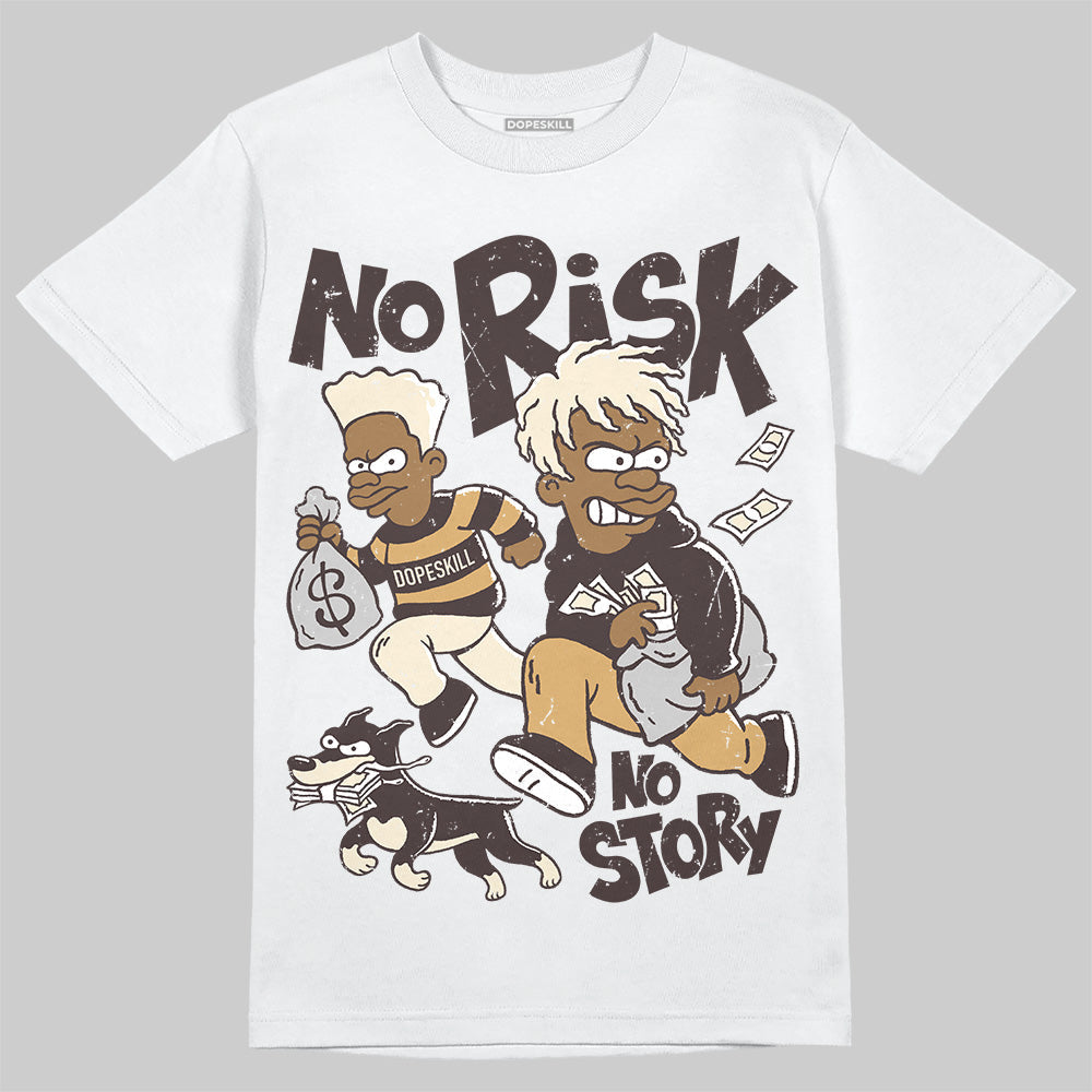 Earth 5s DopeSkill T-Shirt No Risk No Story Graphic