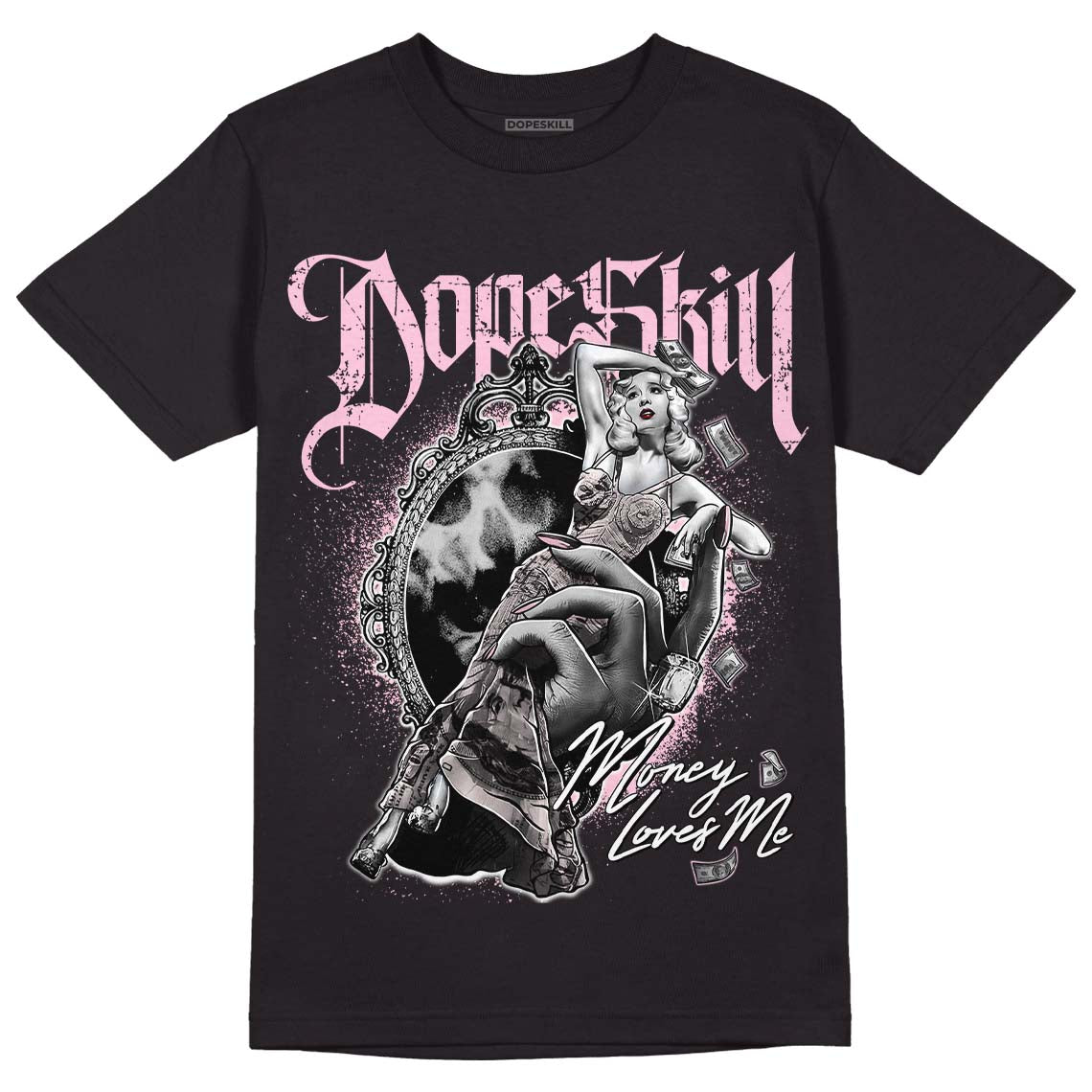 Dunk Low Pink Foam DopeSkill T-Shirt Money Loves Me Graphic