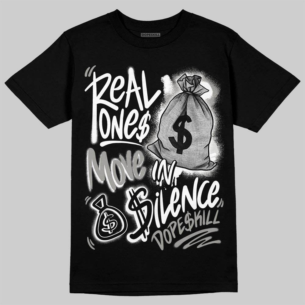 Pure Money 3s DopeSkill T-Shirt Real Ones Move In Silence Graphic