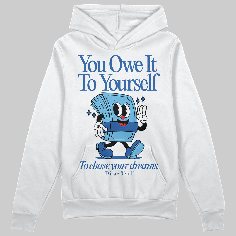 Blueberry 12s DopeSkill Hoodie Sweatshirt Owe It To Yourself Graphic
