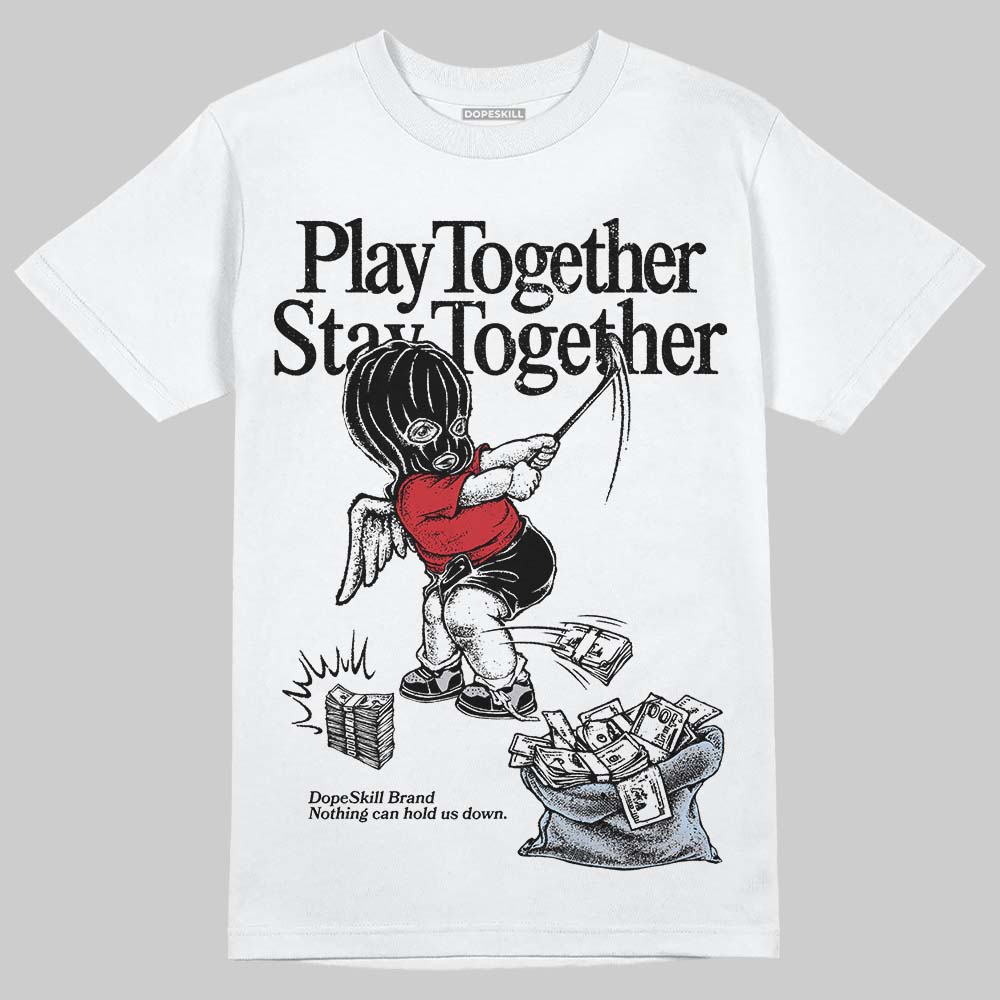 Black Metallic Reimagined 5s DopeSkill T-Shirt Play together, Stay together Graphic