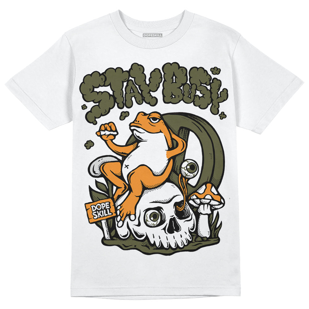 Olive 5s DopeSkill T-Shirt Stay Busy Graphic