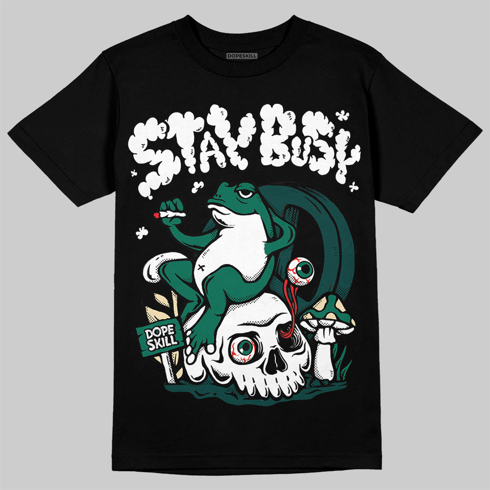 Oxidized Green 4s DopeSkill T-Shirt Stay Busy Graphic
