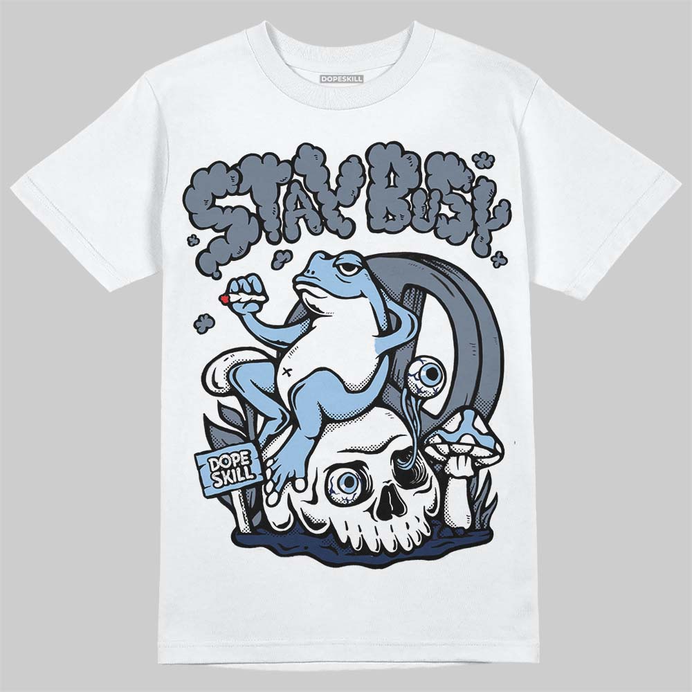 9060 Grey Day DopeSkill T-Shirt Stay Busy Graphic