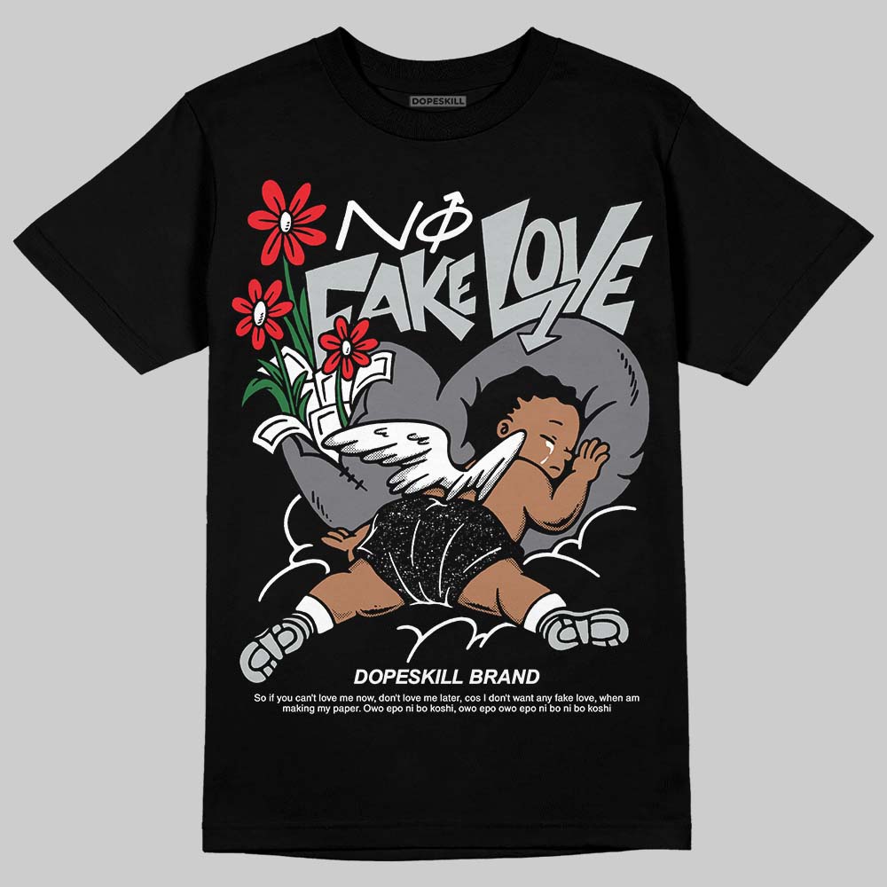 Fear 4s DopeSkill T-Shirt No Fake Love Graphic