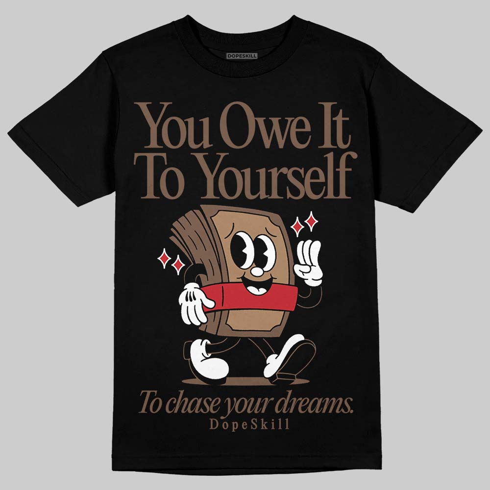 Olive 9s DopeSkill T-Shirt Owe It To Yourself Graphic