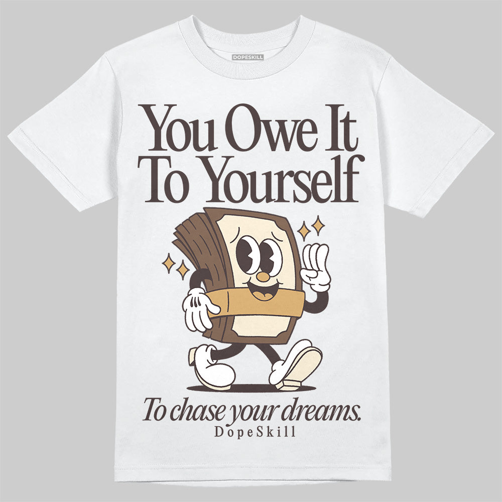 Earth 5s DopeSkill T-Shirt Owe It To Yourself Graphic
