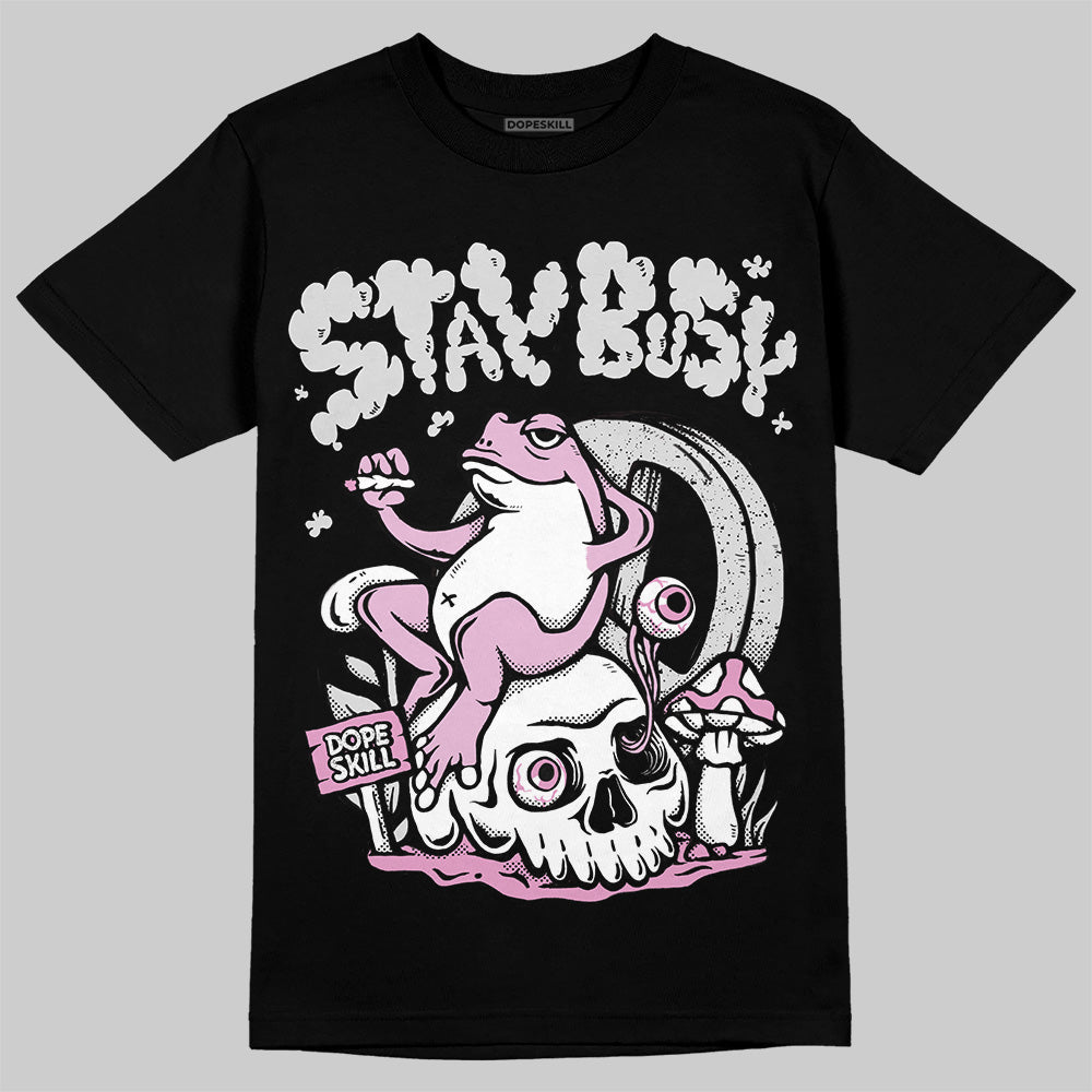 Orchid 4s DopeSkill T-Shirt Stay Busy Graphic