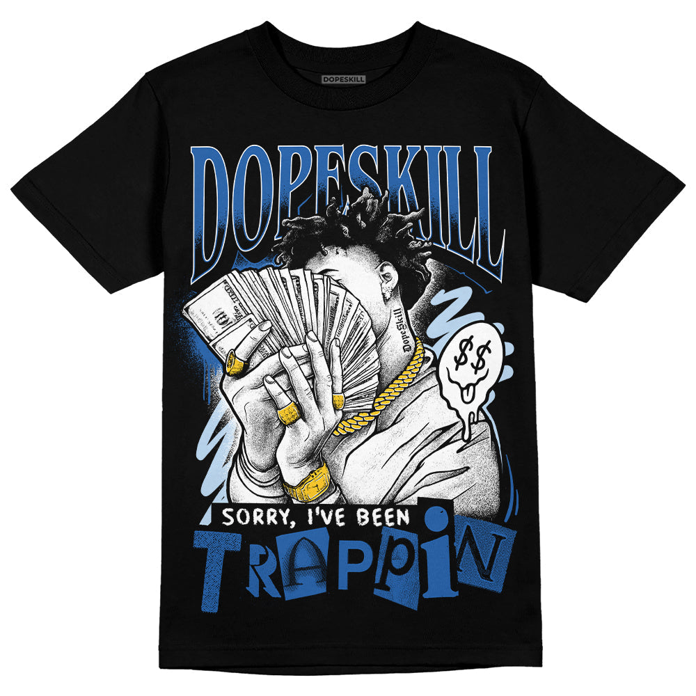 Space Jam 11s DopeSkill T-Shirt Sorry I've Been Trappin Graphic