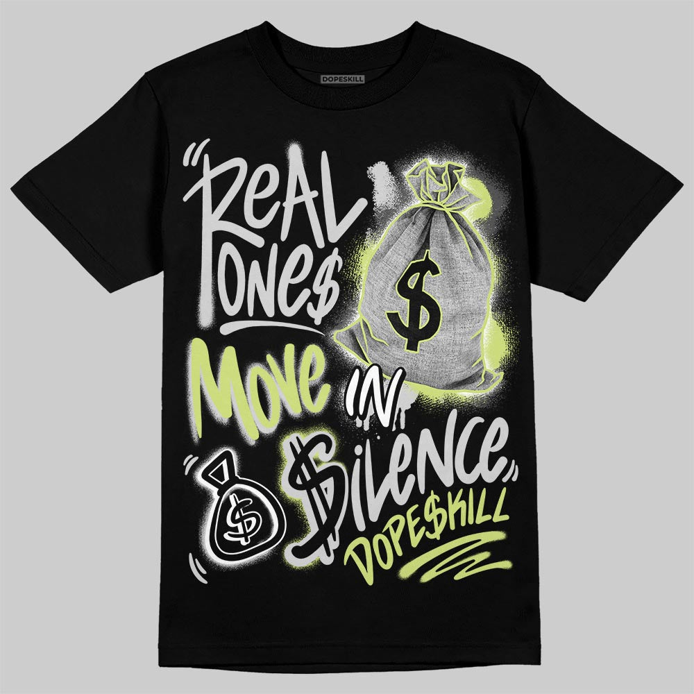 Light Lemon Twist 4s DopeSkill T-Shirt Real Ones Move In Silence Graphic