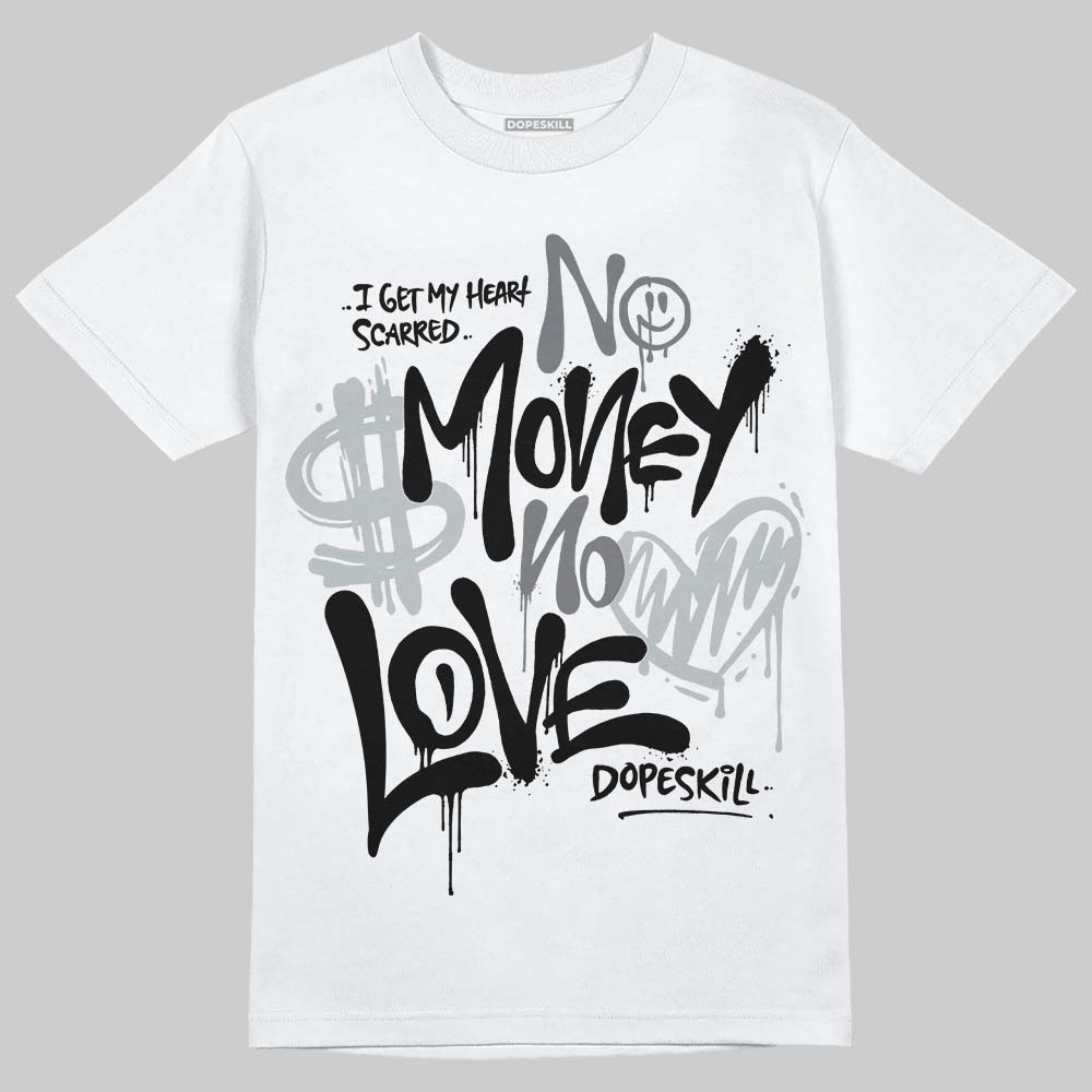 Fear 4s DopeSkill T-Shirt No Money No Love Typo Graphic