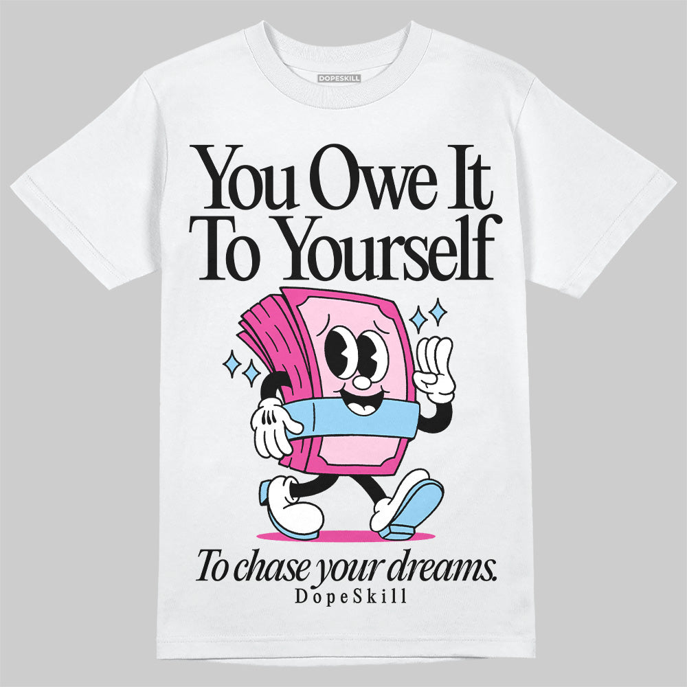 Doernbecher 6s DopeSkill T-Shirt Owe It To Yourself Graphic