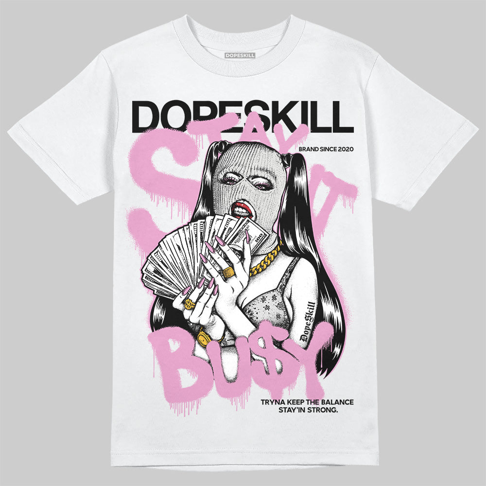 Orchid 4s DopeSkill T-Shirt Stay It Busy Graphic