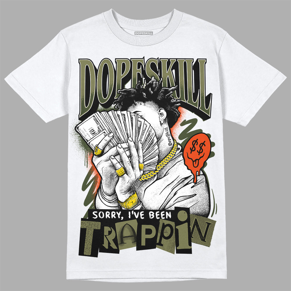 Olive Collection DopeSkill T-Shirt Sorry I've Been Trappin Graphic
