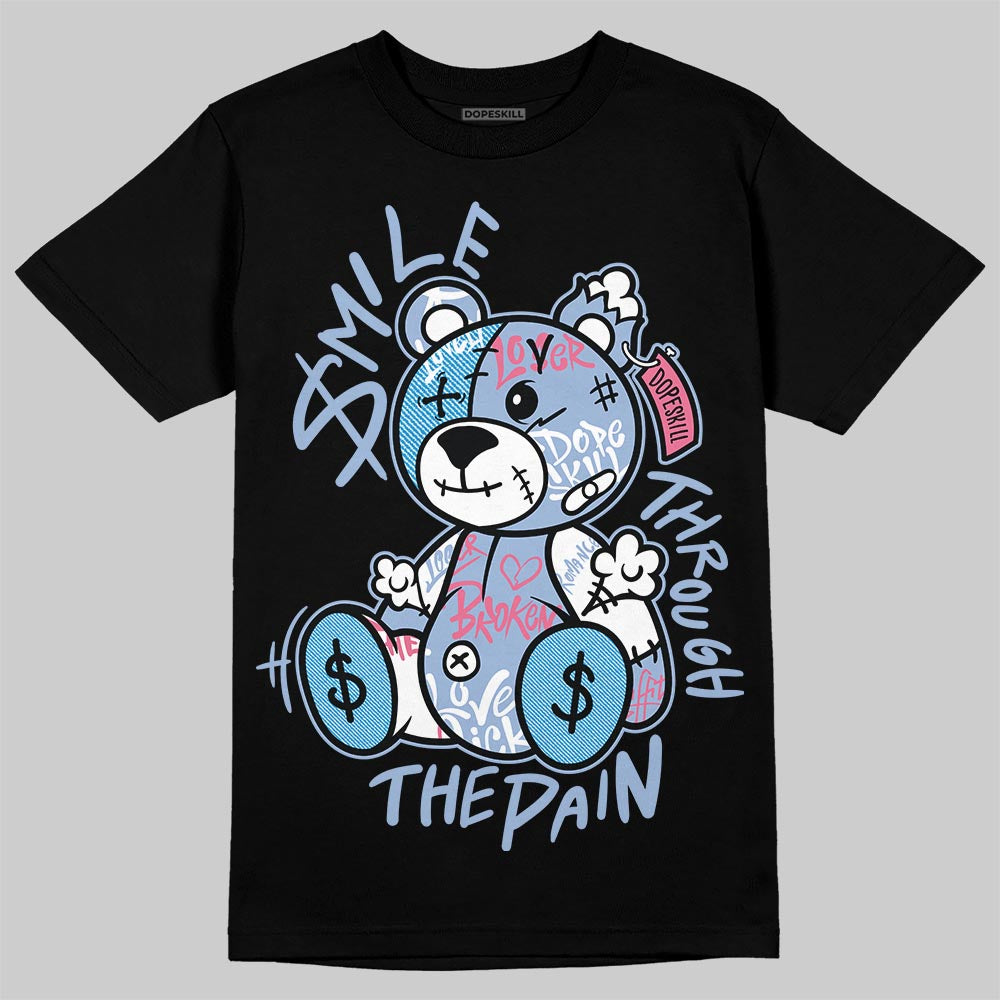 Denim Pink Glow 3s DopeSkill T-Shirt Smile Through The Pain Graphic