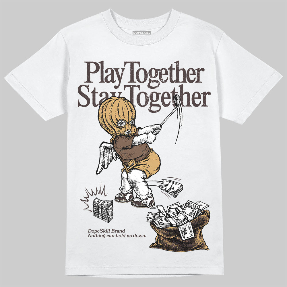 Earth 5s DopeSkill T-Shirt Play together, Stay together Graphic