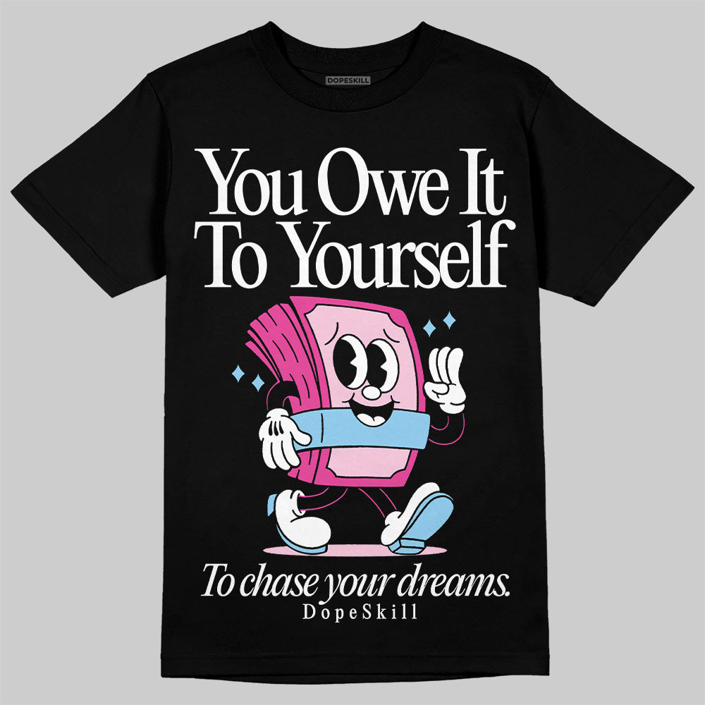Doernbecher 6s DopeSkill T-Shirt Owe It To Yourself Graphic