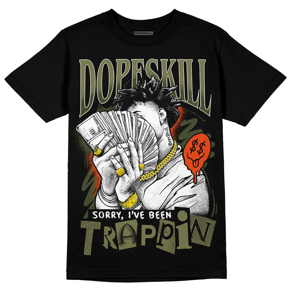Olive Collection DopeSkill T-Shirt Sorry I've Been Trappin Graphic