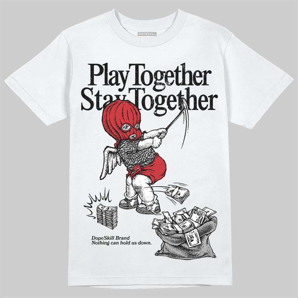 Black Cement 3s DopeSkill T-Shirt Play together, Stay together Graphic