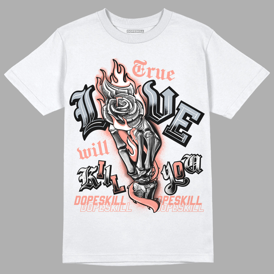 Crimson Bliss 5s DopeSkill T-Shirt True Love Will Kill You Graphic