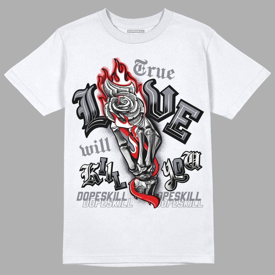Fire Red 9s DopeSkill T-Shirt True Love Will Kill You Graphic