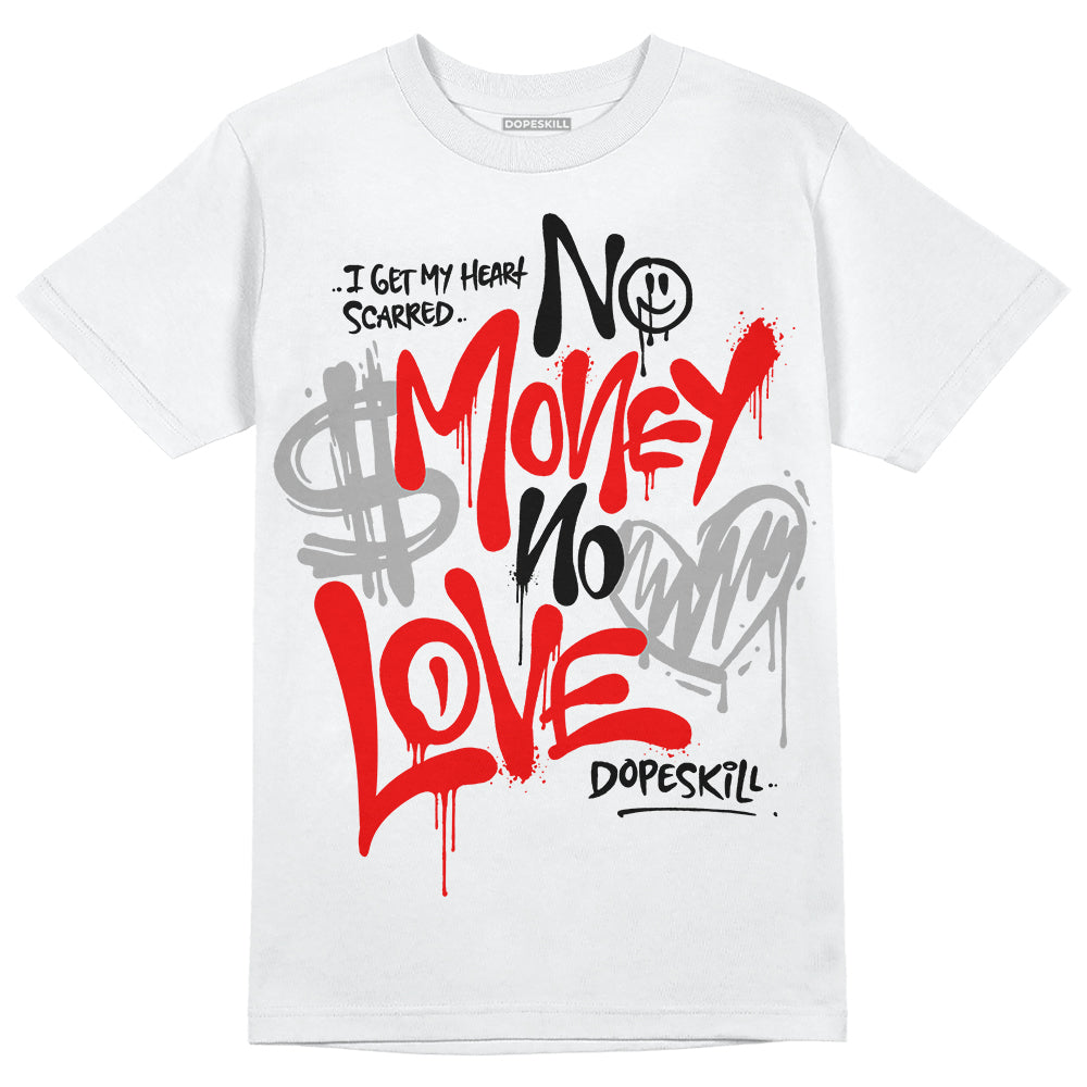 Red Cement 4S DopeSkill T-Shirt No Money No Love Typo Graphic