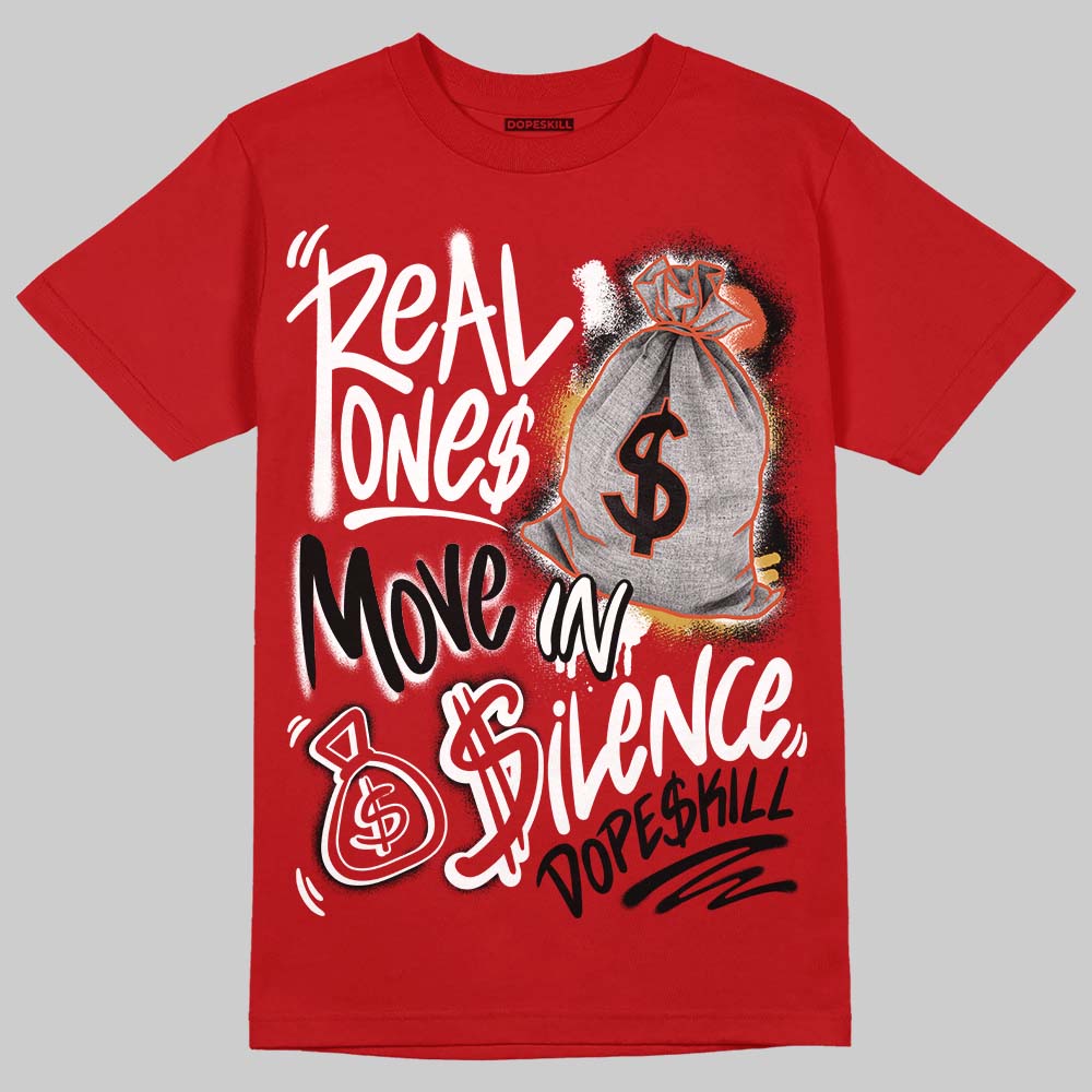 Brick By Brick 4s DopeSkill T-Shirt Real Ones Move In Silence Graphic