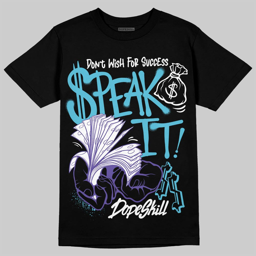 Aqua 8s DopeSkill T-Shirt Speak It Graphic