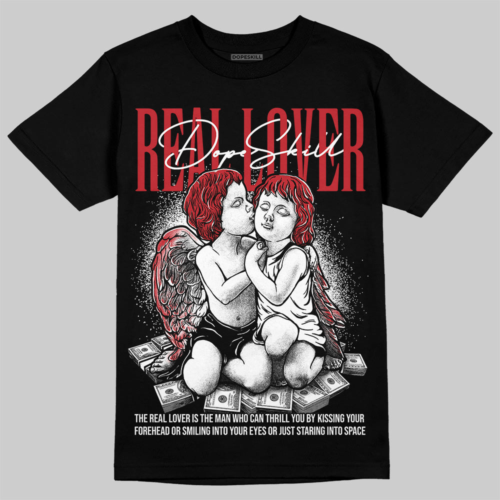 Bred 11s DopeSkill T-Shirt Real Lover Graphic
