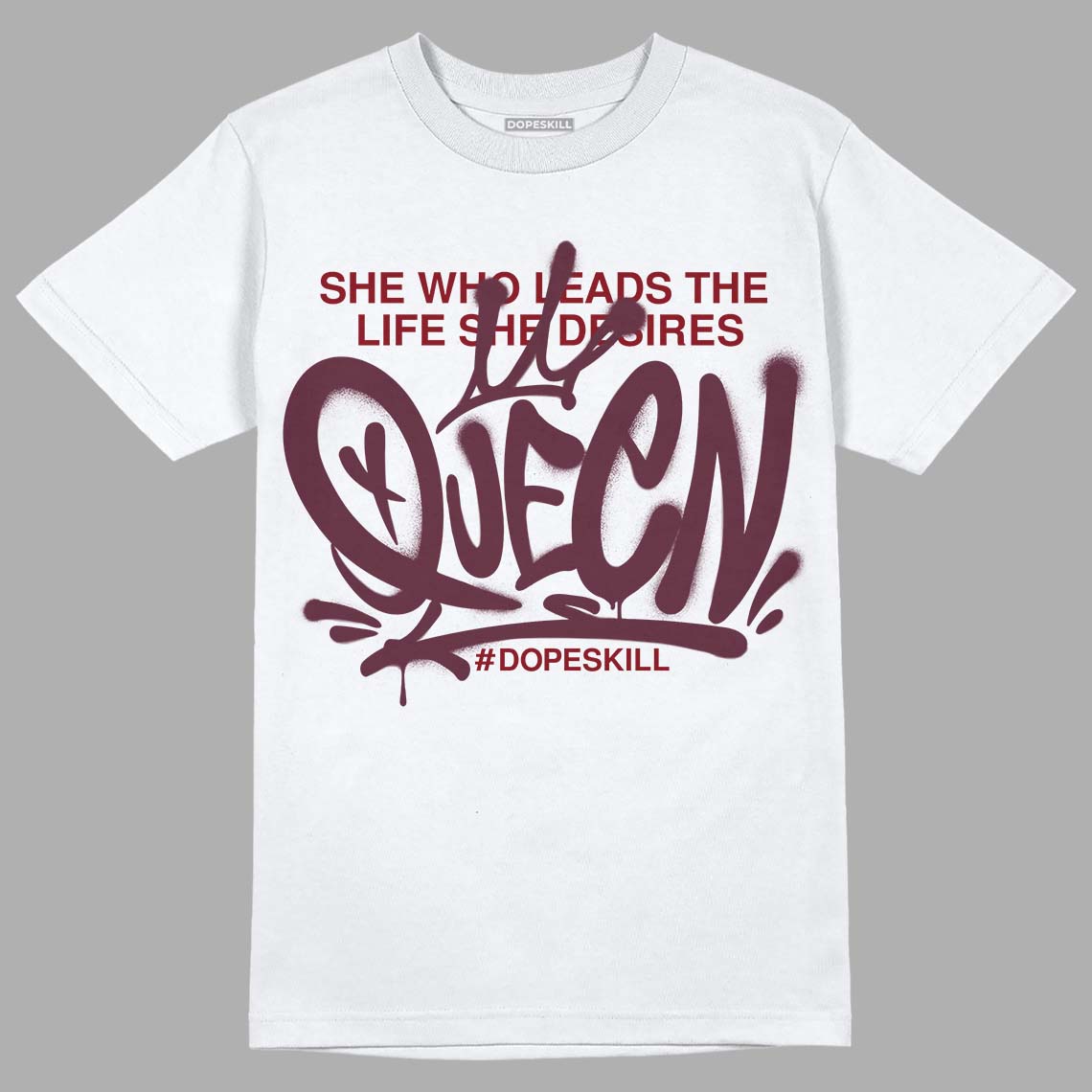 Burgundy 5s DopeSkill T-Shirt Queen Graphic
