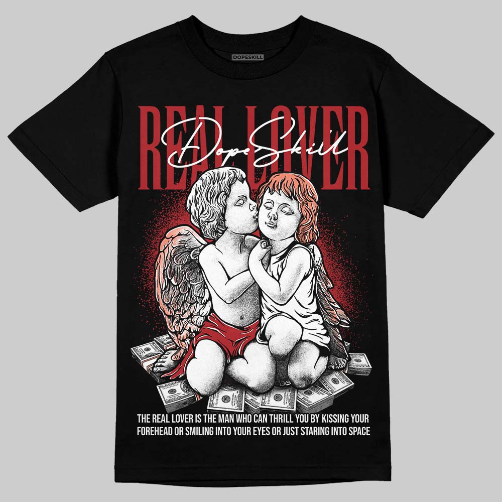 Rare Air Cinnabar 1s DopeSkill T-Shirt Real Lover Graphic