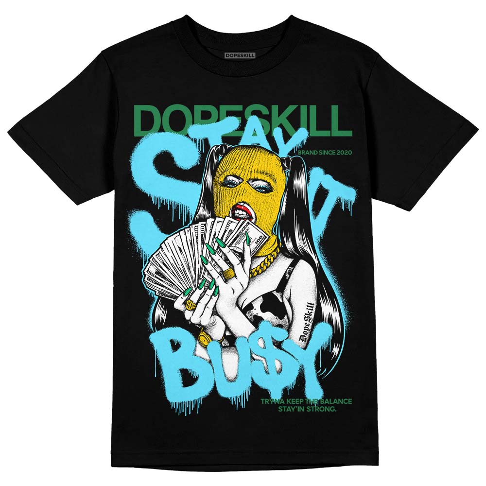 Chunky Dunks DopeSkill T-Shirt Stay It Busy Graphic