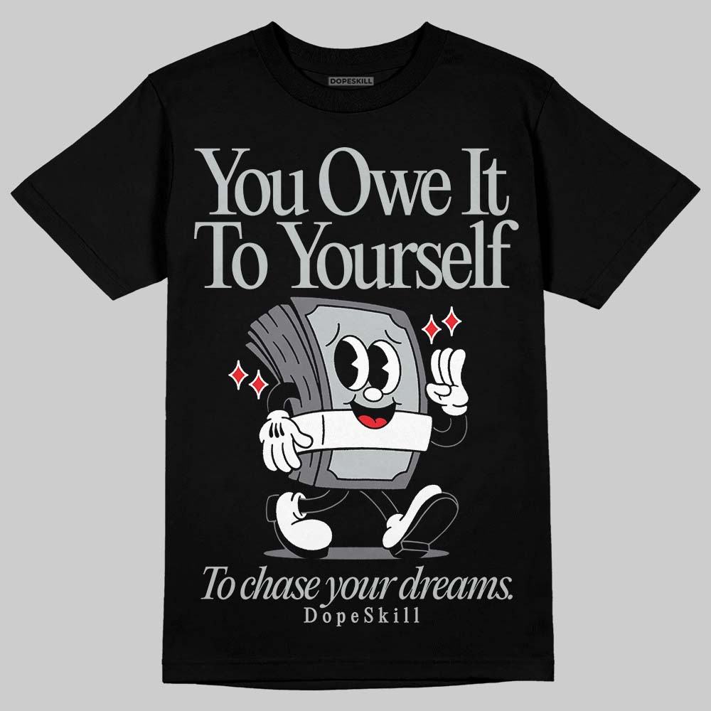 Fear 4s DopeSkill T-Shirt Owe It To Yourself Graphic