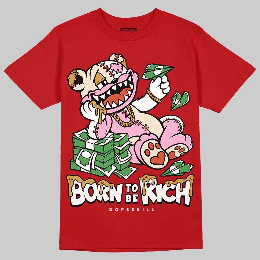Brick By Brick 4s DopeSkill T-Shirt Born To Be Rich Graphic