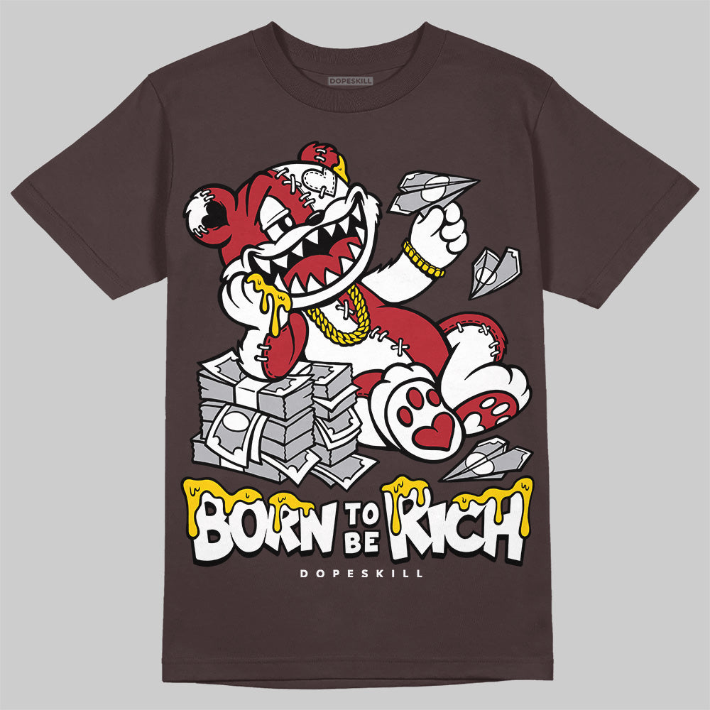 Baroque Brown 12s DopeSkill T-Shirt Born To Be Rich Graphic