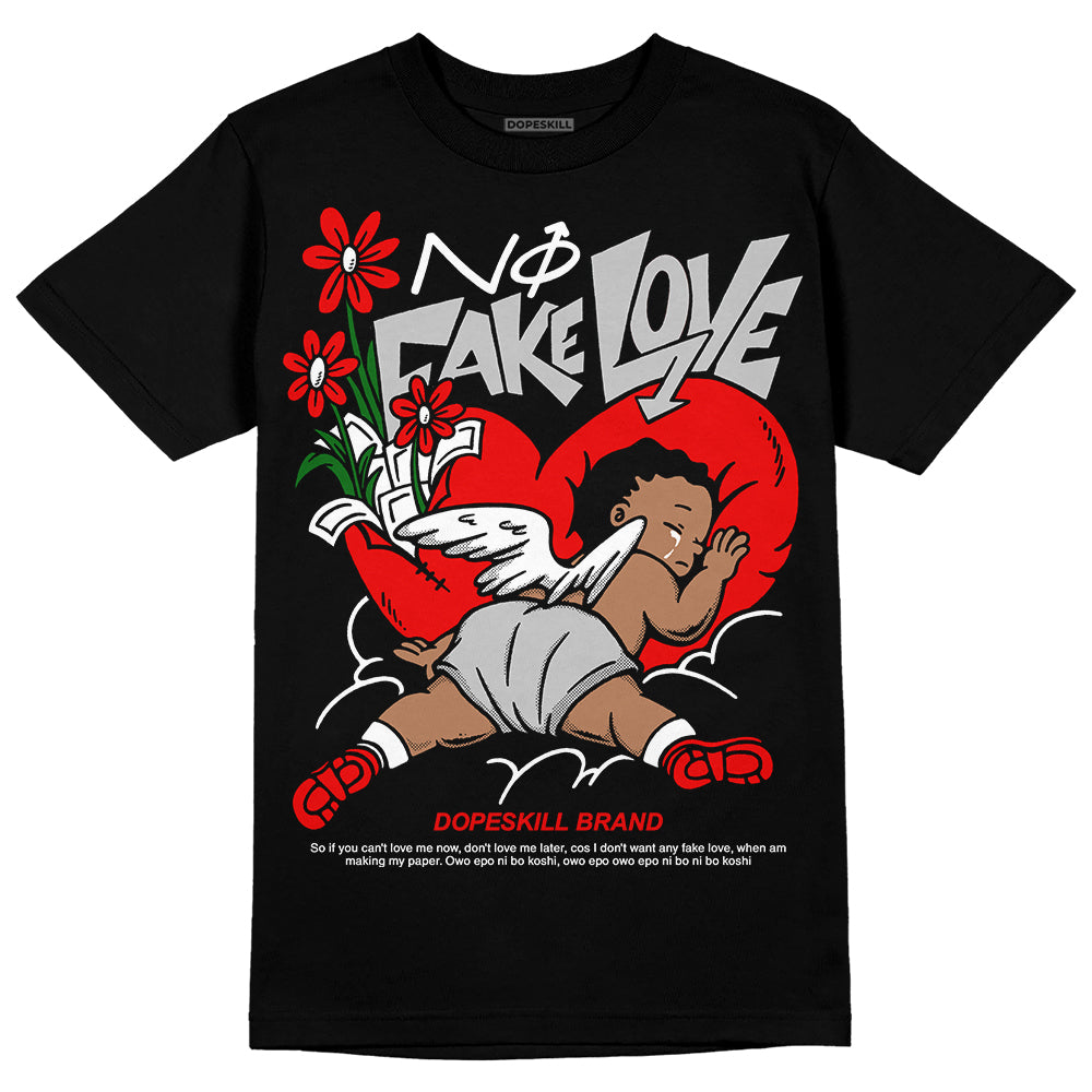 Cherry 12s DopeSkill T-Shirt No Fake Love Graphic